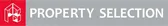 Property Selection